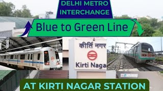 🚇Kirti Nagar Blue to Green Line Interchange of Delhi Metro [upl. by Ecnerual428]