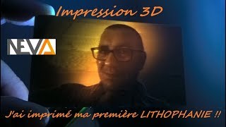 Impression 3D jai imprimé ma première LITHOPHANIE 3D [upl. by Borer803]