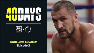 40 DAYS Canelo vs Kovalev  Episode 2 [upl. by Llertnov]