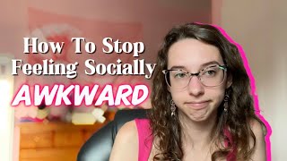 How To Do Better In Social Situations Tips To Feel Less Socially Awkward Make Conversation Easier [upl. by Elleinwad677]