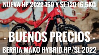 BERRIA MAKO HYBIRD HPSL 120150 BUENOS PRECIOS Y BUEN PRODUCTO 2022 EBIKE E BIKE EMTB EBIKES [upl. by Eladnor]