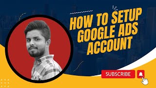 How to Setup Google ads account  Google ads account kaise banaye Milanrahaman [upl. by Inanak]