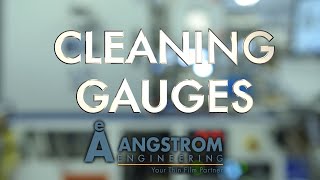 Angstrom HowTo  Cleaning Gauges Updated [upl. by Dleifrag]