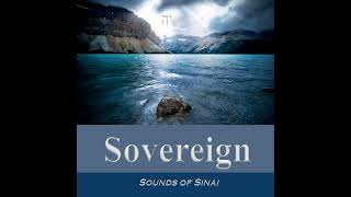 Sounds of Sinai Because of Who You Are Sovereign Album [upl. by Black]