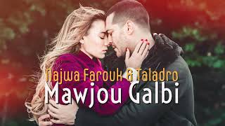 Mawjou Galbi  Najwa Farouk amp Taladro ft Stres Beats [upl. by Utir894]