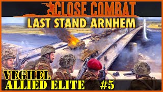 Close Combat LSA  Allied Elite 5  Veghel A High Price For A Small Bridge [upl. by Karine]