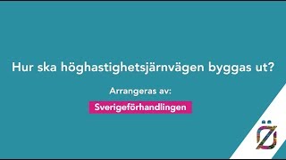 Hur ska höghastighetsjärnvägen byggas ut [upl. by Lavotsirc]