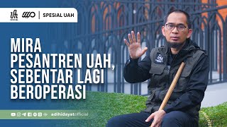 Cara Mendaftar dan Biaya di Pesantren MIRA UAH  Ustadz Adi Hidayat [upl. by Annairb122]