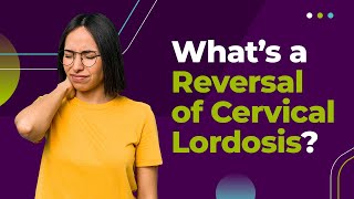 Whats a Reversal of Cervical Lordosis [upl. by Neeli543]