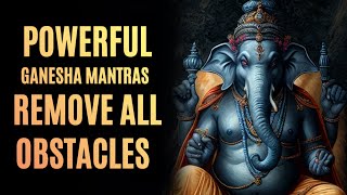 🌟 MIRACLE Powerful Ganesha Mantras to Remove All Obstacles  Ancient Ganesha Mantras [upl. by Ullman]