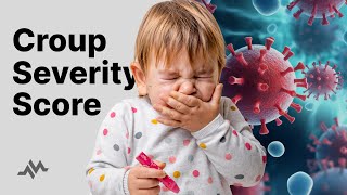 Croup Severity Classifying Croup with the Westley Croup Score [upl. by Beilul]