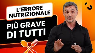 Lerrore nutrizionale più grave di tutti Banale quanto vero  Filippo Ongaro [upl. by Aterg895]