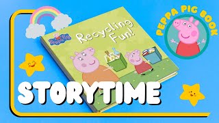 Reading Peppa Pig Book aloud Recycling Fun read along baby toddler story time  English [upl. by Nednerb]