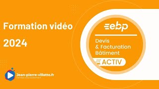 Présentation de la formation vidéo EBP Devis Facturation Bâtiment 2024 [upl. by Naves33]