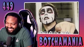 Botchamania 449 Reaction [upl. by Pages212]