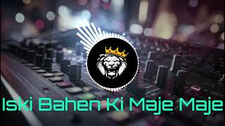 Iski Bhen ki Maje Maje dj Remix  Hard Vibration Mix Song  Hindi Songs Dj Remix 2024 [upl. by Nnylaj624]