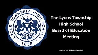 20240805 Lyons Township High School D204 Board Meeting [upl. by Arekat]