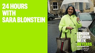 24 Hours with Sara Blonstein at londonfashionweek February 2024 [upl. by Alasteir]