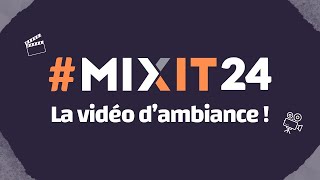 MiXiT 2024 la vidéo dambiance  🎉 [upl. by Maryrose813]