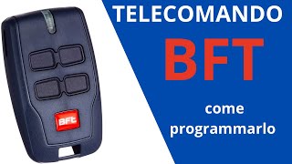 Telecomando BFT Esplorando le Funzionalità e la Programmazione [upl. by Sirovaj]