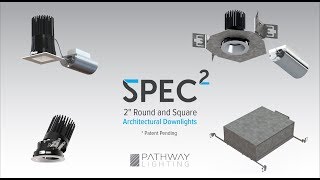 Spec2 by Pathway Lighting – 2” LED Architectural Downlight [upl. by Jarvis]