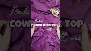 Cowl neck top🍇cowlneck diytop diy cowl neckdesgin fashion sewing trending shorts ytshorts [upl. by Nolrak]