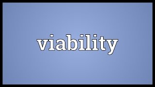 Viability Meaning [upl. by Gnahk]