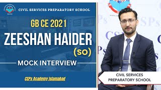 Star of CSPs Zeeshan Haider  GB CE 2021 Mock Interview  CSS preparation [upl. by Zendah]