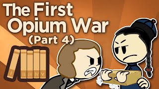 First Opium War  Conflagration and Surrender  Extra History  Part 4 [upl. by Jeana]