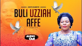 Buli Uzziah Affe  Judith Babirye Ugandan Gospel Music [upl. by Egreog592]