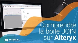 Comprendre la boîte JOIN sur Alteryx [upl. by Euqinimod]