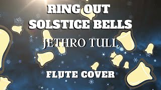 Ring Out Solstice Bells Flute Cover Jethro Tull [upl. by Nicola262]