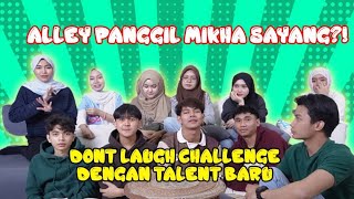 MIKHA BLUSHING ALLEY PANGGIL SAYANG  DONT LAUGH CHALLENGE DENGAN TALENT BARU [upl. by Aynahs494]