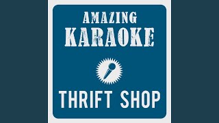 Thrift Shop Karaoke Version Originally Performed By Macklemore Ryan Lewis amp Wanz [upl. by Alburg]