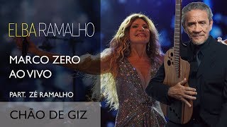 Chão de Giz part ZÉ RAMALHO  DVD Marco Zero  Elba Ramalho [upl. by Durant]