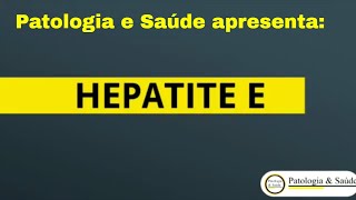 Hepatite E O que é e como se prevenir [upl. by Charley701]