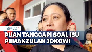 Puan Maharani Tanggapi Soal Isu Pemakzulan Jokowi [upl. by Leahpar]