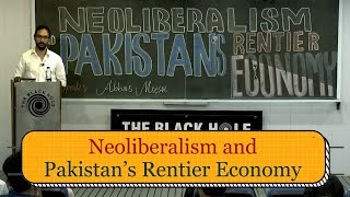 Neoliberalism and Pakistan’s Rentier Economy  Abbas Moosvi [upl. by Stetson]