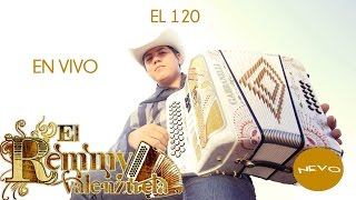 Remmy Valenzuela  El 120 En Vivo [upl. by Eetnom963]