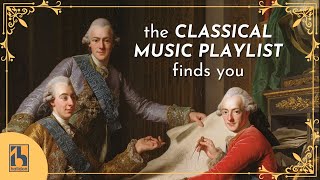 The Classical Music Playlist Finds You [upl. by Beeson770]