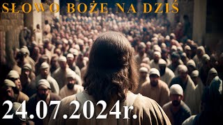 Słowo Boże na dziś 24072024r  Wspomnienie św Kingi dziewicy [upl. by Aniela278]