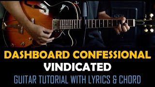 Vindicated  Dashboard Confessional Guitar Tutorial with Lyrics amp Chord [upl. by Htebazile]