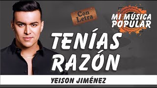 Tenías Razón  Yeison Jiménez  Con Letra Video Lyric [upl. by Cynde]