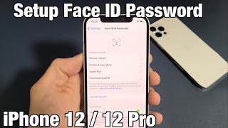 iPhone 12 How to AddSetup Face ID Password [upl. by Anner]