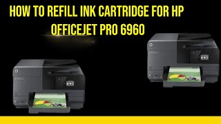 How to refill ink cartridge for HP officejet pro 6960 [upl. by Fitzpatrick]