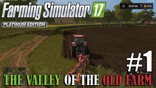 FS17  The Valley Of The Old Farm  Timelapse 1  A Fresh Start [upl. by Crespo247]