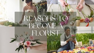 REASONS TO BECOME A FLORIST  WHAT IT IS LIKE TO BE A FLORIST FLORISTICS [upl. by Huei996]