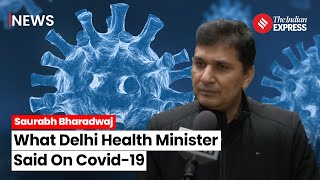 Delhi Health Minister Saurabh Bharadwaj Assures COVID Testing Amidst Rising Cases [upl. by Lytsirhc]