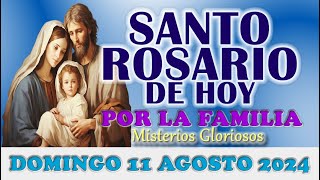 🌹SANTO ROSARIO DE HOY POR LA FAMILIA 🌹DOMINGO 11 AGOSTO 2024 MISTERIOS GOZOSOS🌹SANTO ROSARIO DE HOY🌹 [upl. by Anselm]