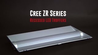 Cree ZR Series LED Troffers  Product Spotlight [upl. by Keli]